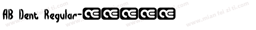 AB Dent Regular字体转换